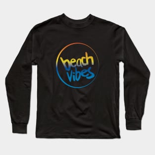 Beach Vibes Long Sleeve T-Shirt